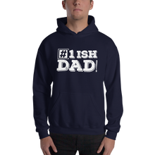 Load image into Gallery viewer, Every Dad Has His Upsides and Downfalls. Let the World Know you are #1ish! (hoodie)